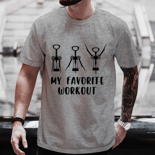 Men's Street T-shirt My Favorite Workout Print Tops Tees Summer T Shirt Wine Lover Fitness Tee Shirt Tshirt Stylish Clothing